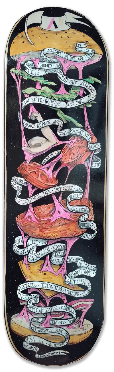Painted skateboard with a deconstructed burger connected by pink slime and wrapped in a banner listing adhesives